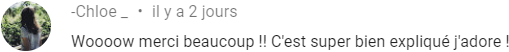Commentaire de Chloé : Wow merci beaucoup ! C'est super bien expliqué j'adore.
