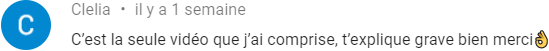 Commentaire de Clelia : C'est la seule vidéo que j'ai comprise, t'expliques grave bien merci.